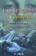Las señoras de Paraná : Ilha do Mel di Manuel Villar Raso edito da Premium Editorial
