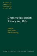 Grammaticalization - Theory And Data edito da John Benjamins Publishing Co