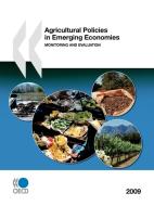 Agricultural Policies In Emerging Economies 2009 di OECD Publishing edito da Organization For Economic Co-operation And Development (oecd