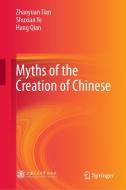 Myths of the Creation of Chinese di Zhaoyuan Tian, Shuxian Ye, Hang Qian edito da SPRINGER NATURE