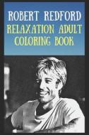 Relaxation Adult Coloring Book di Tyler Kerry Tyler edito da Independently Published