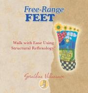 Free-Range Feet di Geraldine Villeneuve edito da BALBOA PR