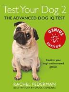 Test Your Dog 2: Genius Edition di Rachel Federman edito da HarperCollins Publishers