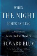 When the Night Comes Falling di Howard Blum edito da HarperCollins
