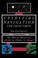 Celestial Navigation for Yachtsmen di Mary Blewitt edito da INTL MARINE PUBL