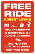 Free Ride di Robert Levine edito da Vintage Publishing