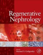 Regenerative Nephrology edito da Elsevier Science Publishing Co Inc
