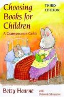 Choosing Books for Children di Betsy Hearne, Deborah Stevenson edito da University of Illinois Press
