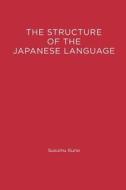 The Structure of the Japanese Language di Susumu Kuno edito da Mit Press