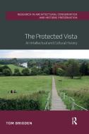 The Protected Vista di Tom Brigden edito da Taylor & Francis Ltd