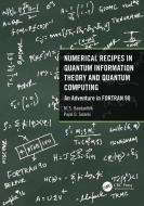 Numerical Recipes In Quantum Information Theory And Quantum Computing di M.S. Ramkarthik, Payal D. Solanki edito da Taylor & Francis Ltd