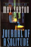 Journal of a Solitude di May Sarton edito da W W NORTON & CO