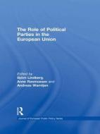 The Role of Political Parties in the European Union di Bjorn Lindberg edito da Taylor & Francis Ltd