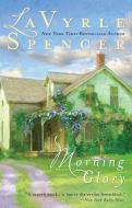 Morning Glory di Lavyrle Spencer edito da BERKLEY BOOKS