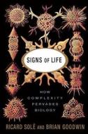 Signs of Life: How Complexity Pervades Biology di Ricard Sole, Brian Goodwin edito da BASIC BOOKS