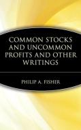 Common Stocks and Uncommon Profits di Philip A. Fisher edito da John Wiley and Sons Ltd