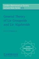 General Theory of Lie Groupoids and Lie Algebroids di Kirill C. H. Mackenzie edito da Cambridge University Press