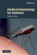Medical Entomology For Students di Mike Service edito da Cambridge University Press
