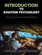Introduction to Aviation Psychology di P. Michael Politano, Michael Stein, Robert O. Walton edito da Hang Time Publishing