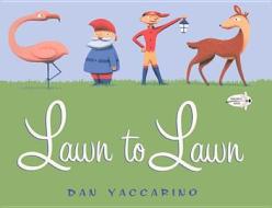 Lawn to Lawn di Dan Yaccarino edito da Turtleback Books