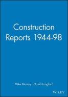 Construction Reports 1944-98 di Mike Murray edito da Wiley-Blackwell