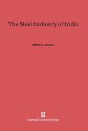 The Steel Industry of India di William A. Johnson edito da Harvard University Press