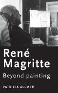 Rene Magritte di Patricia Allmer edito da Manchester University Press