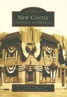New Castle: Chappaqua and Millwood di The Chappaqua History Committee, Gray Williams edito da ARCADIA PUB (SC)