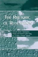 The Rhetoric of Redemption di David Bobbitt edito da Rowman & Littlefield Publishers