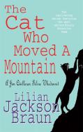 The Cat Who Moved a Mountain (The Cat Who... Mysteries, Book 13) di Lilian Jackson Braun edito da Headline Publishing Group
