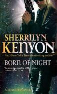 Born Of Night di Sherrilyn Kenyon edito da Little, Brown Book Group
