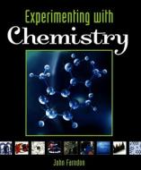 Experimenting with Chemistry di John Farndon edito da Cavendish Square Publishing