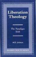 Liberation Theology di M.D. Litonjua edito da University Press Of America