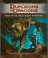 King Of The Trollhaunt Warrens di Wizards of the Coast RPG Team edito da Wizards Of The Coast