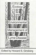 Ecology And Environmental Management Of Lyme Disease di Howard S. Ginsberg edito da Rutgers University Press