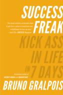 Success Freak di Bruno Gralpois edito da Beaufort Books
