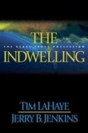 The Indwelling: The Beast Takes Possession di Tim F. LaHaye, Jerry B. Jenkins edito da Tyndale House Publishers