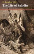 The Life of Saladin di Sir Hamilton Gibb edito da SAQI BOOKS