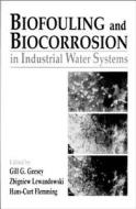 Biofouling and Biocorrosion in Industrial Water Systems di Gill G. Geesey edito da CRC Press