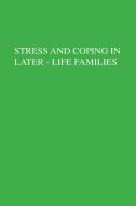 Stress And Coping In Later-Life Families di Mary A. Stephens, Janis H. Crowther, Stevan E. Hobfoll, Daniel L. Tennenbaum edito da Taylor & Francis Inc