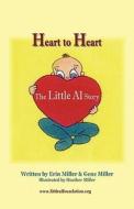 Heart to Heart di Gene Miller, Erin Miller edito da SHAPATO PUB CO