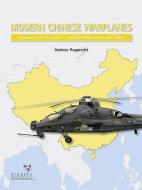Modern Chinese Warplanes: Chinese Army Aviation - Aircraft and Units di Andreas Rupprecht edito da Harpia Publishing, LLC