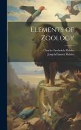 Elements of Zoology di Charles Frederick Holder, Joseph Bassett Holder edito da LEGARE STREET PR