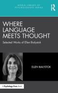 Where Language Meets Thought di Ellen Bialystok edito da Taylor & Francis Ltd