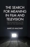The Search for Meaning in Film and Television di Marcus Maloney edito da Palgrave Macmillan