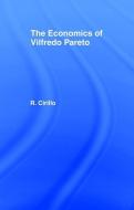 The Economics of Vilfredo Pareto di Renato Cirillo edito da Taylor & Francis Ltd