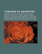 Comunas Da Argentina: Comunas Da Prov Nc di Fonte Wikipedia edito da Books LLC, Wiki Series