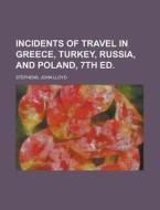 Incidents of Travel in Greece, Turkey, Russia, and Poland, 7th Ed Volume 2 di John Lloyd Stephens edito da Rarebooksclub.com