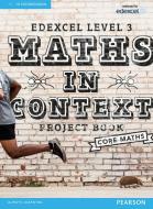 Edexcel Maths In Context Project Book + Ebook di Jack Barraclough, Su Nicholson, Huw Kyffin, Robert Ward-Penny, Nick Asker, Ian Bettison edito da Pearson Education Limited