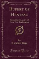 Rupert Of Hentzau di Anthony Hope edito da Forgotten Books